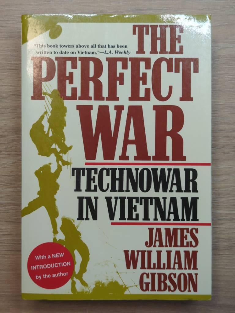 The perfect war : technowar in Vietnam