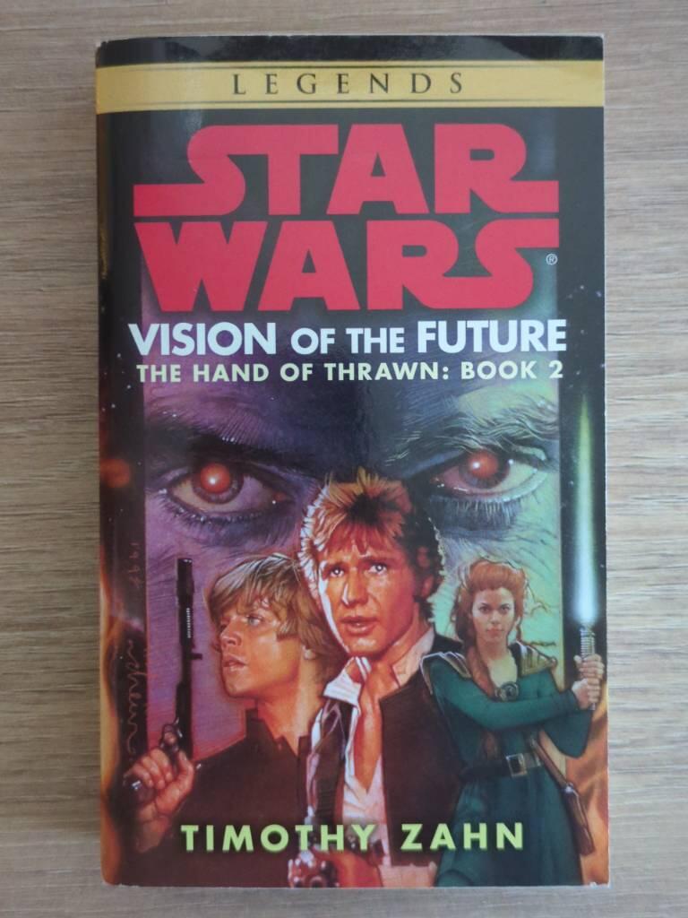 Vision of the Future: Hand of Thrawn Book 2: Vision of the F