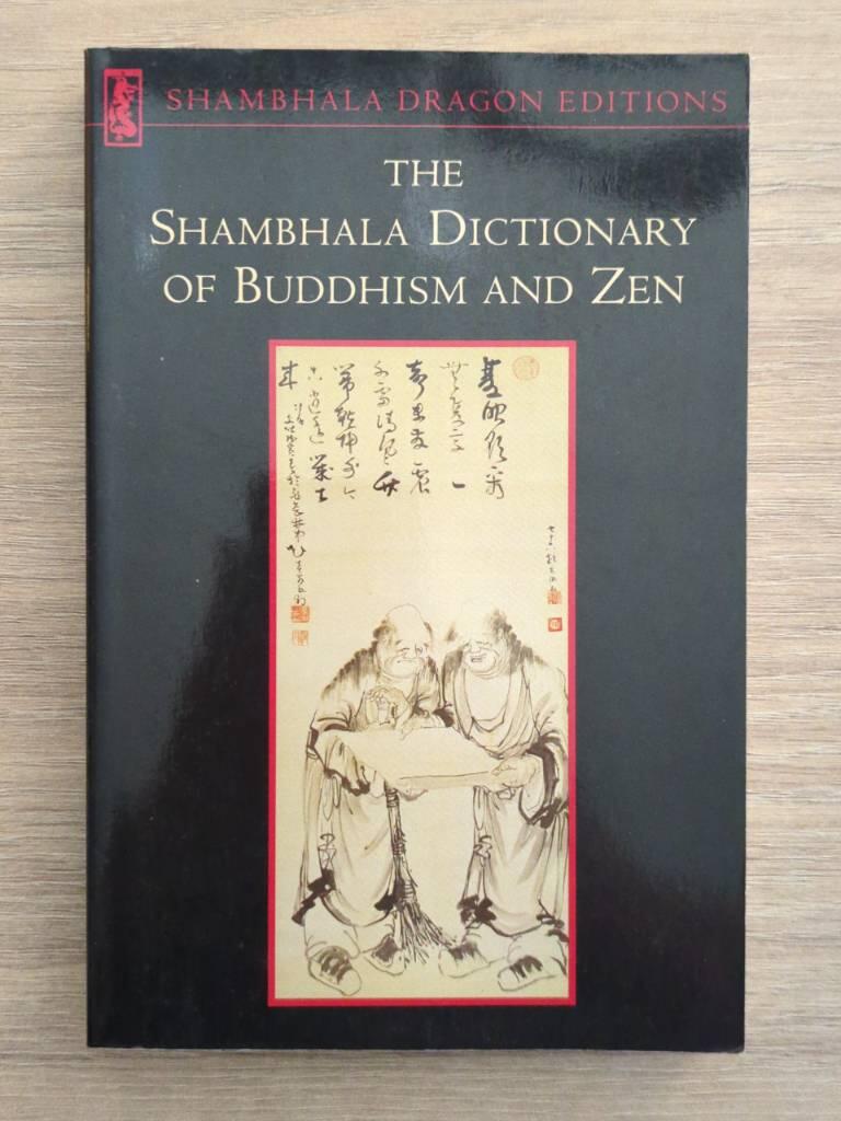 The Shambhala dictionary of Buddhism and Zen