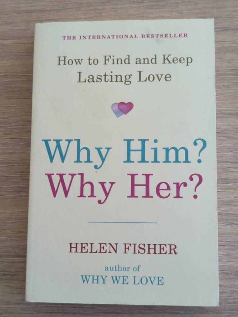 Why him? why her? - how to find and keep lasting love