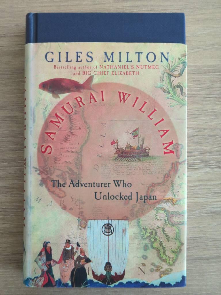 Samurai William : the adventurer who unlocked Japan