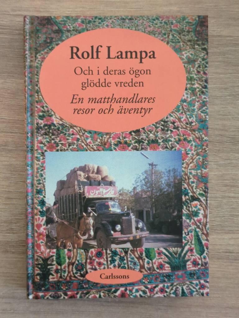 Och i deras &ouml;gon gl&ouml;dde vreden : en matthandlares resor och &auml;ventyr