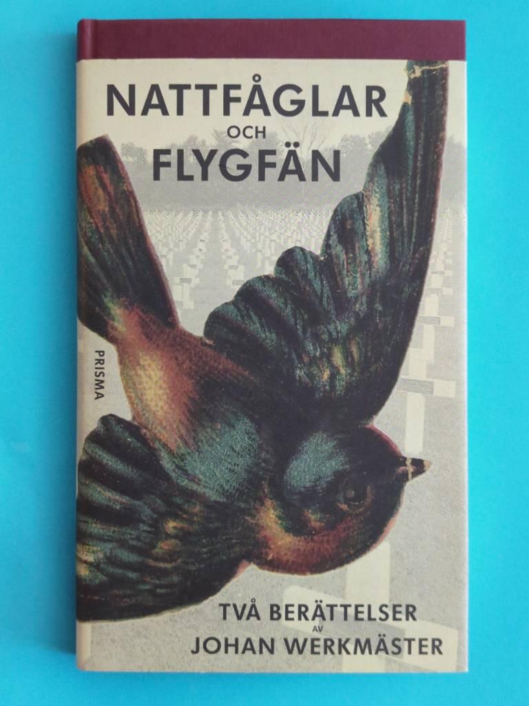 Nattf&aring;glar och flygf&auml;n : tv&aring; ber&auml;ttelser