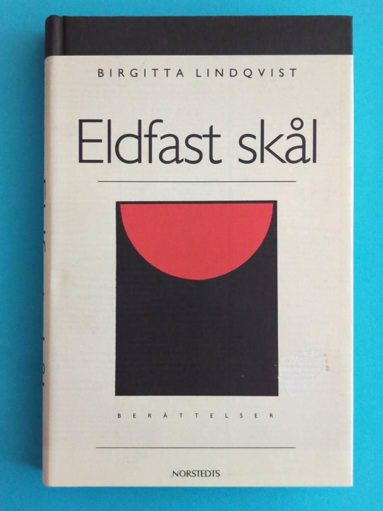 Eldfast sk&aring;l : ber&auml;ttelser