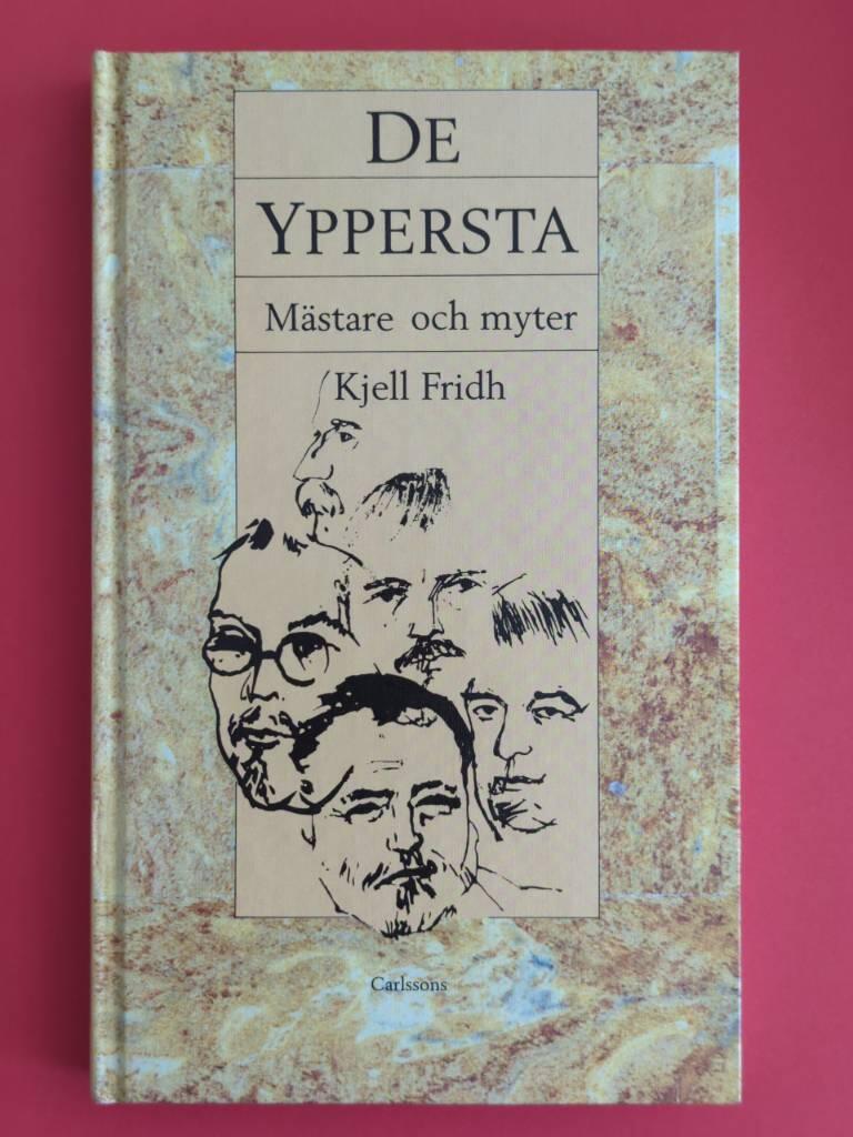 De yppersta : ess&auml;er om m&auml;stare och myter