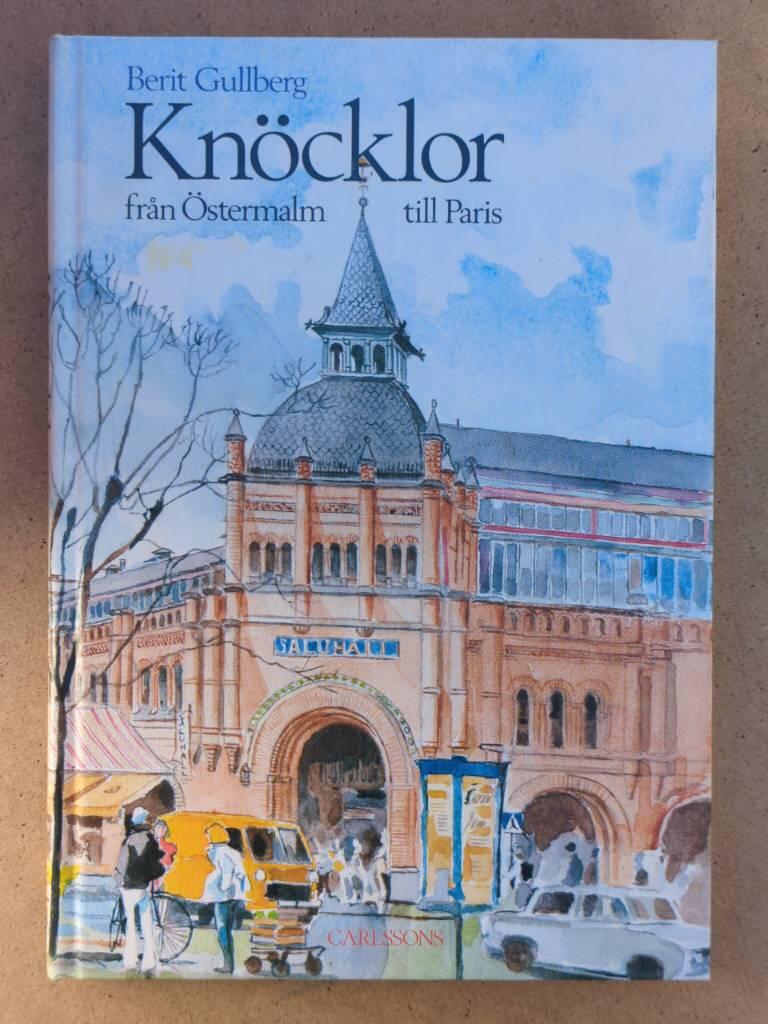 Knöcklor : från Östermalm till Paris
