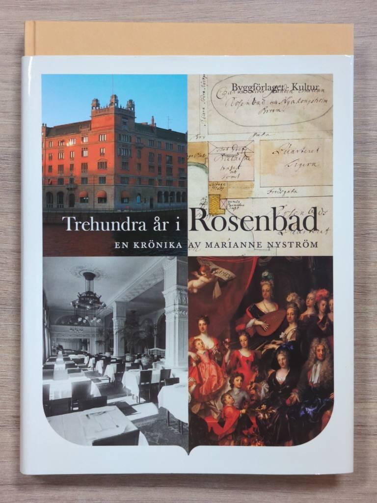 Trehundra år i Rosenbad : en krönika