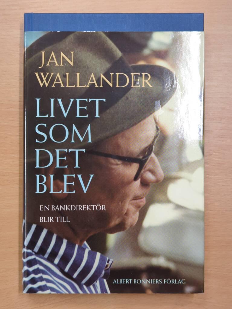 Livet som det blev : en bankdirekt&ouml;r blir till