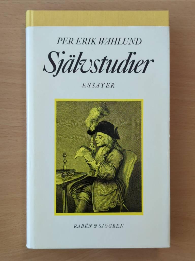 Sj&auml;lvstudier : f&ouml;rsvarstal och utredningar i humanistisk anda : [essayer]