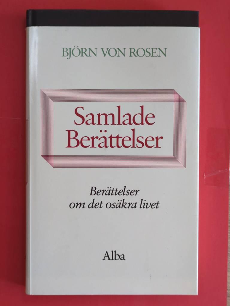 Samlade berättelser : berättelser om det osäkra livet