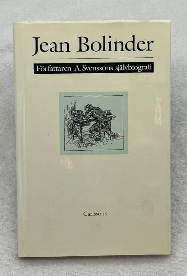 F&ouml;rfattaren A Svenssons sj&auml;lvbiografi : roman