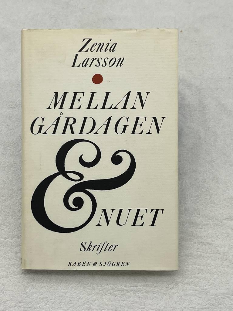 Mellan g&aring;rdagen och nuet : skrifter