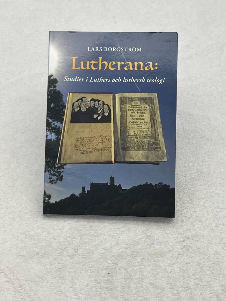 Lutherana: studier i Luthers och luthersk teologi
