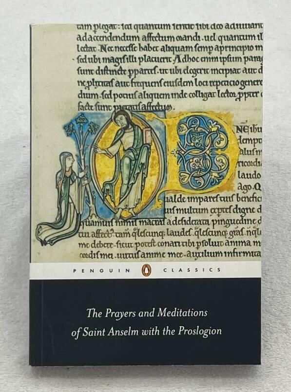 The prayers and meditations of St. Anselm - with the Proslogion