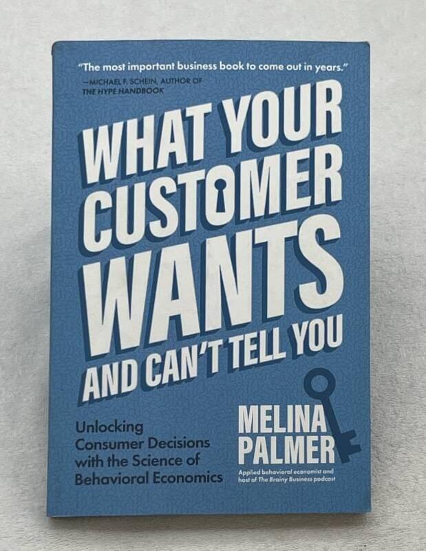 What Your Customer Wants and Can't Tell You
