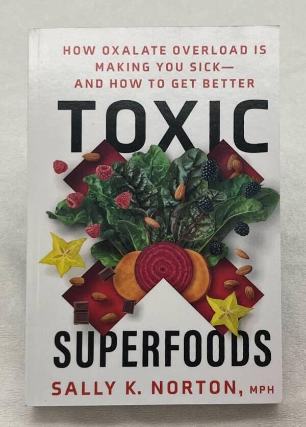 Toxic Superfoods