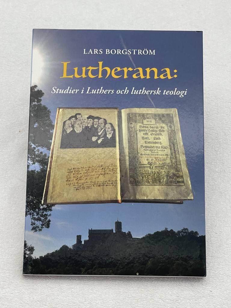 Lutherana: studier i Luthers och luthersk teologi
