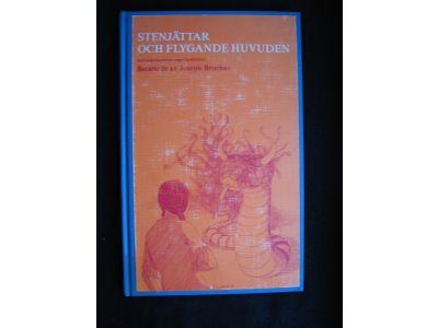 Stenj&auml;ttar och flygande huvuden : [irokesindianernas sago-ber&auml;ttelser]