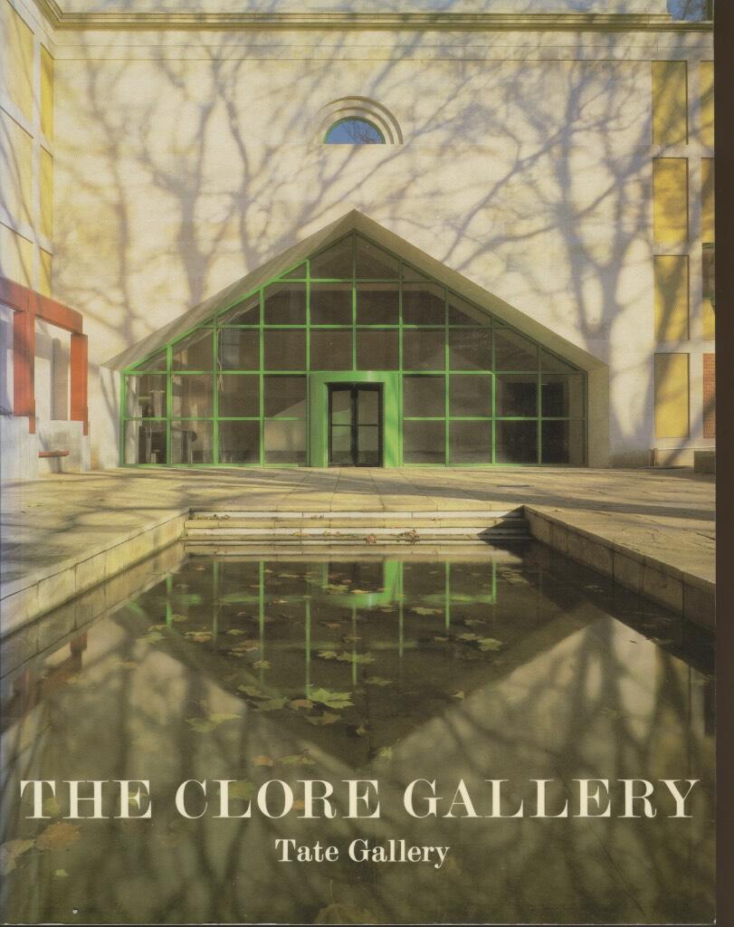 Clore Gallery : an illustrated account of the new building for the Turner collection