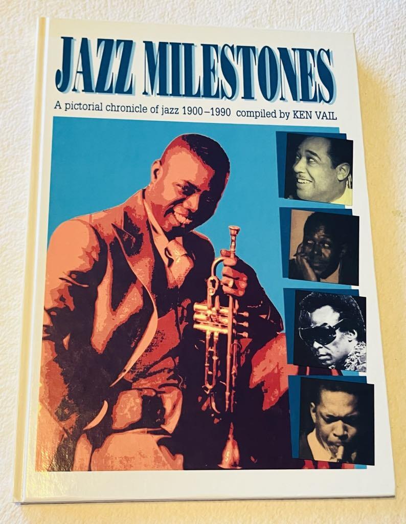 Jazz milestones - a pictorial chronicle of jazz 1900-1990