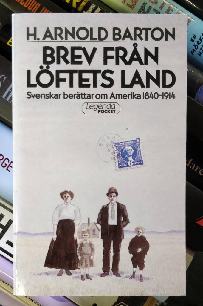 Brev från Löftets land : svenskar berättar om Amerika 1840-1914