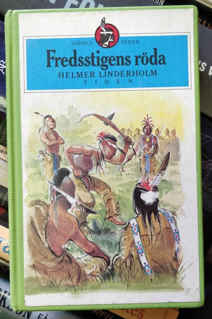 Fredsstigens r&ouml;da : f&ouml;rsta delen av ber&auml;ttelsen om den svenske indianen Amisko (Lars Bure)