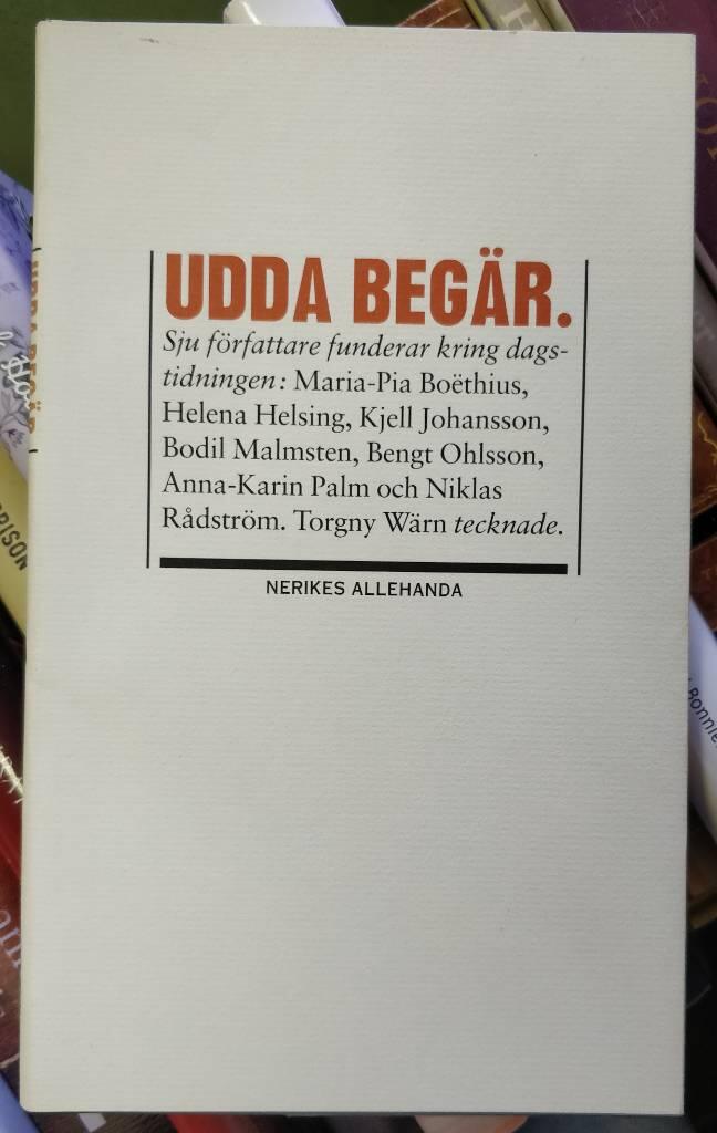 Udda beg&auml;r - sju f&ouml;rfattare funderar kring dagstidningen