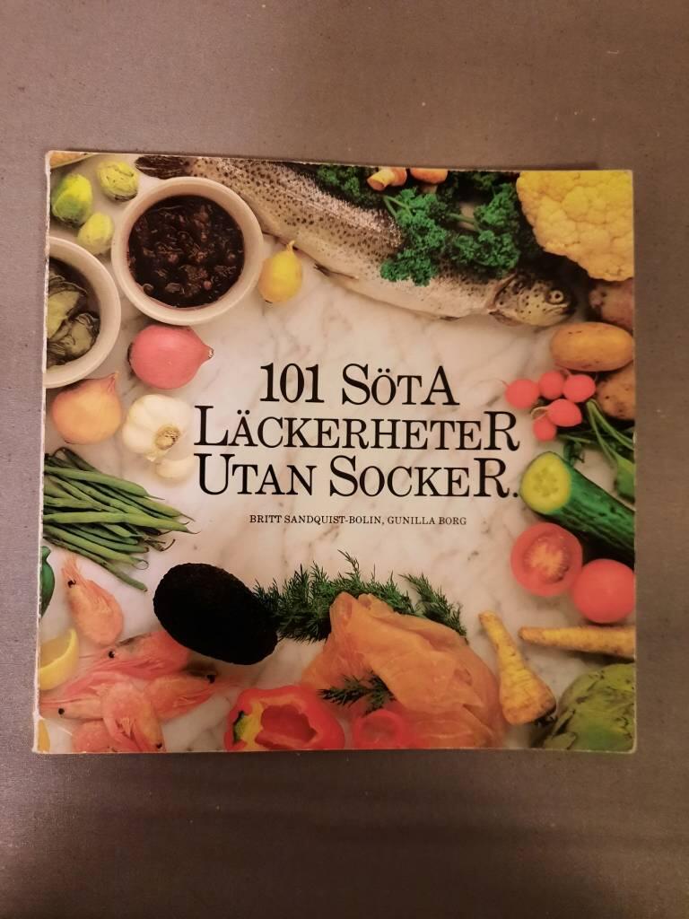 101 s&ouml;ta l&auml;ckerheter utan socker
