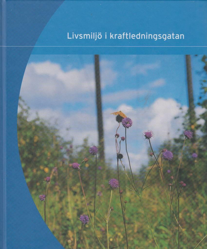 Livsmilj&ouml; i kraftledningsgatan