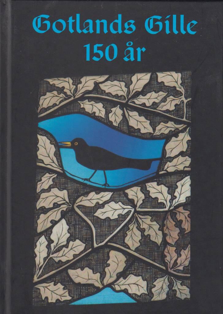 S&auml;llskapet Gotlands Gille i Visby 150 &aring;r