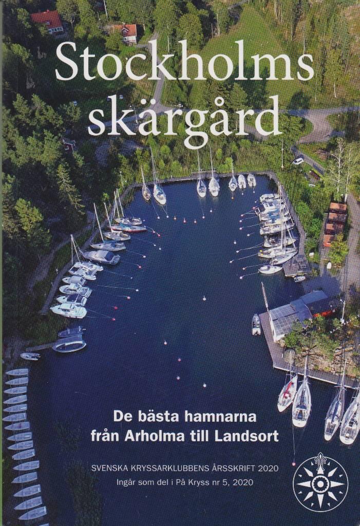 Stockholms sk&auml;rg&aring;rd - de b&auml;sta hamnarna fr&aring;n Arholma till Landsort