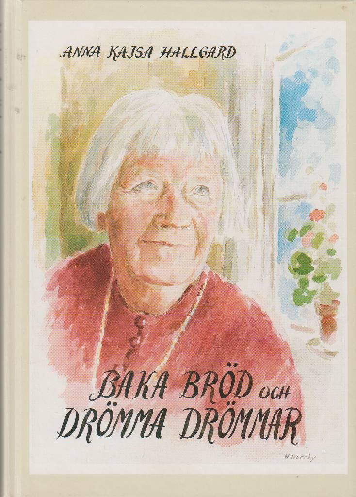 Baka br&ouml;d och dr&ouml;mma dr&ouml;mmar