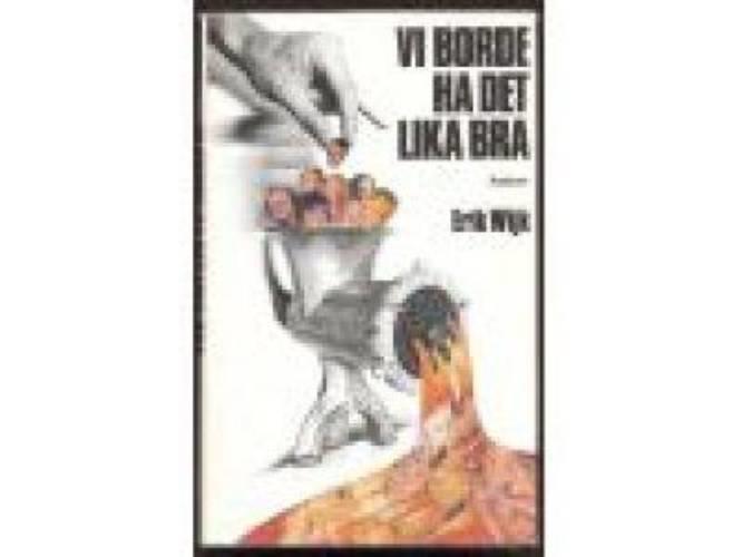 Vi borde ha det lika bra : satirer