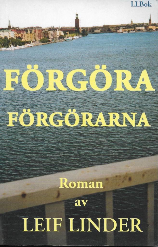 F&ouml;rg&ouml;ra f&ouml;rg&ouml;rarna : roman