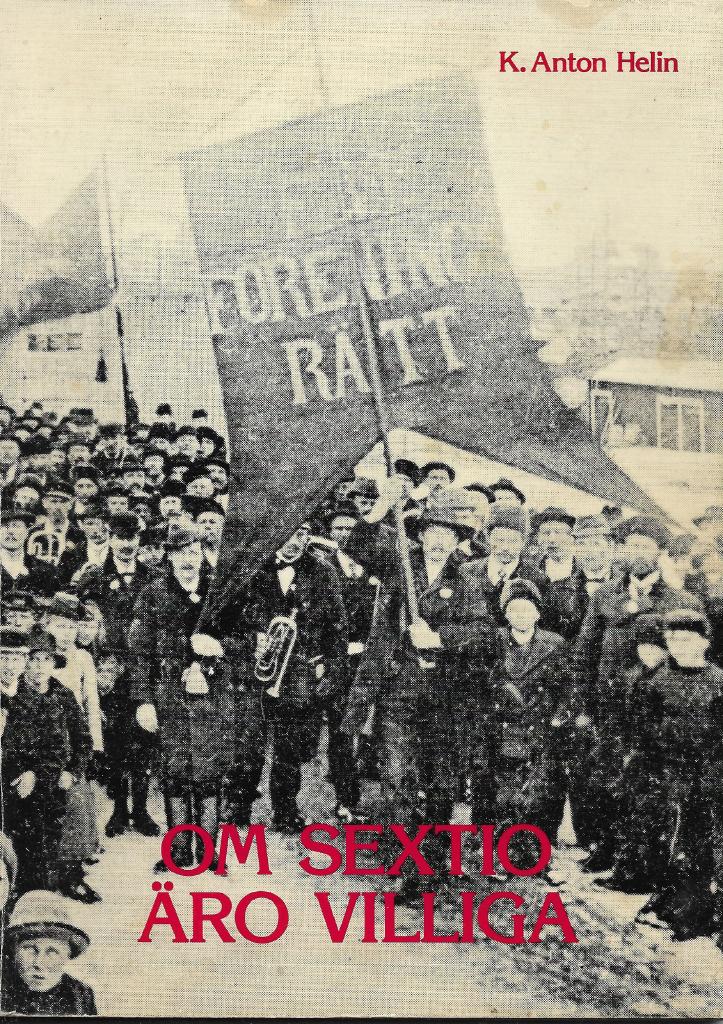 Om sextio &auml;ro villiga : Malmbergets Folkets hus 1896-1946