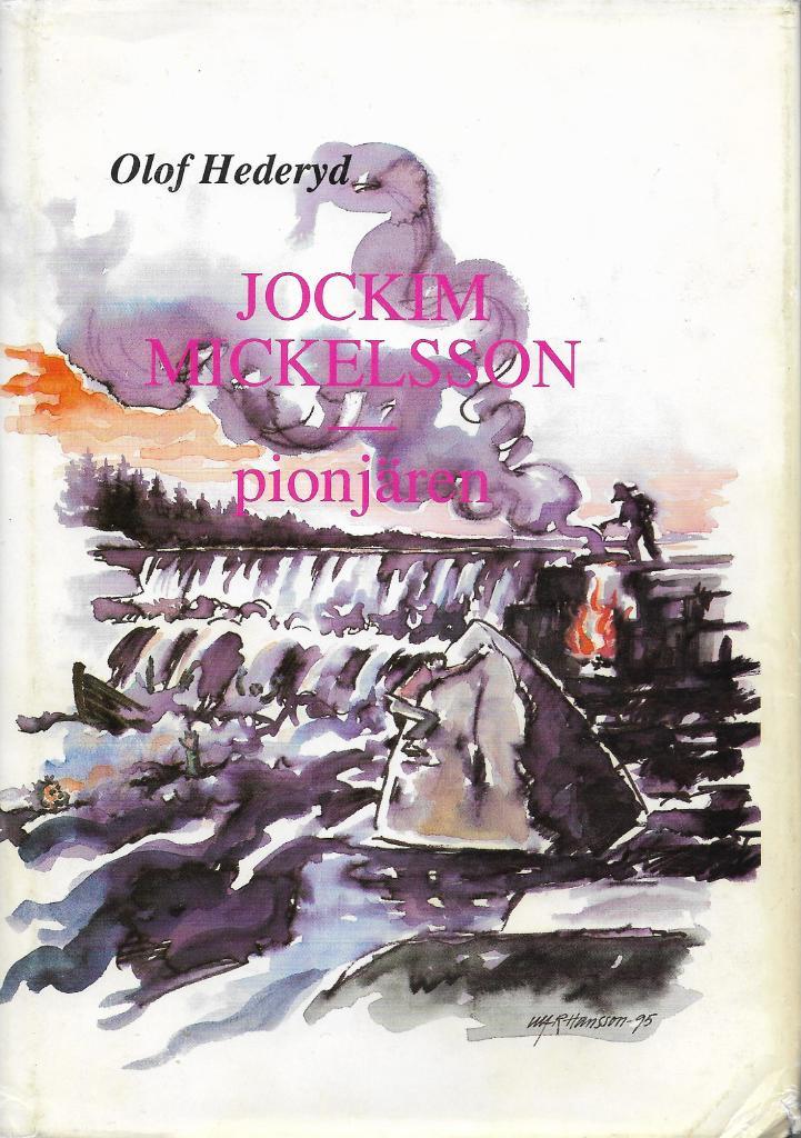 Jockim Mickelsson - pionj&auml;ren - dokument&auml;rroman fr&aring;n gamla tider