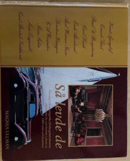 S&aring; levde de : om n&aring;gra framg&aring;ngsrika f&ouml;rsta generationens aff&auml;rsm&auml;ns liv och leverne i slutet av 1800-talet och fram&ouml;ver