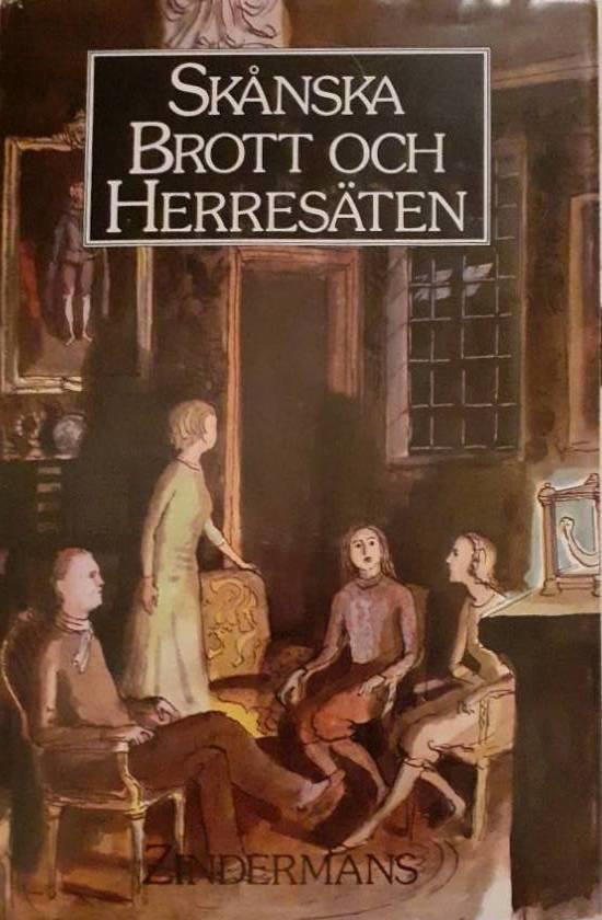 Sk&aring;nska brott och herres&auml;ten : en antologi