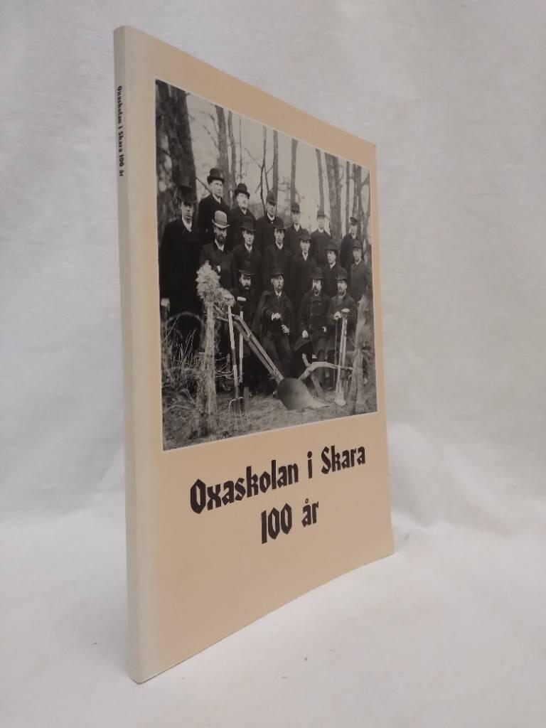 Oxaskolan i Skara 100 &aring;r