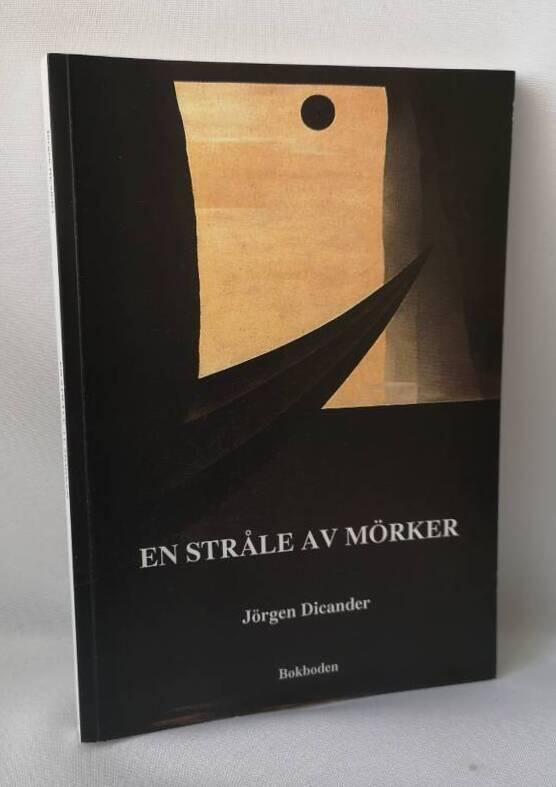 En str&aring;le av m&ouml;rker och andra diktsviter 1952-1999