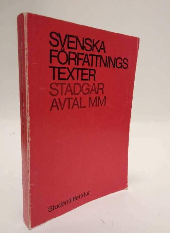 Svenska f&ouml;rfattningstexter : stadgar, avtal m. m