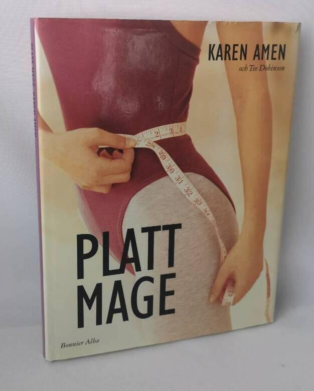 Platt mage : det allra senaste och effektivaste sättet att få en platt mage