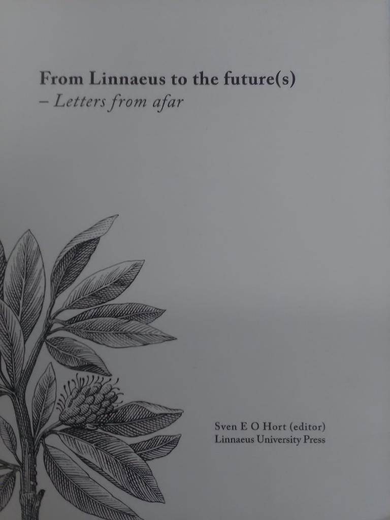 From Linnaeus to the future(s) - letters from afar