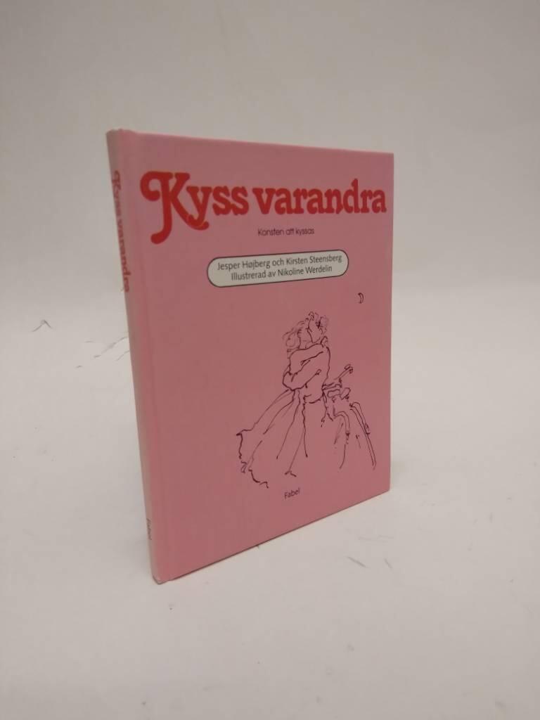 Kyss varandra : konsten att kyssas