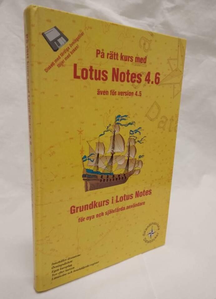 På rätt kurs med Lotus Notes : version 4.5/4.6 : [grundkurs i Lotus Notes för nya och självlärda användare]