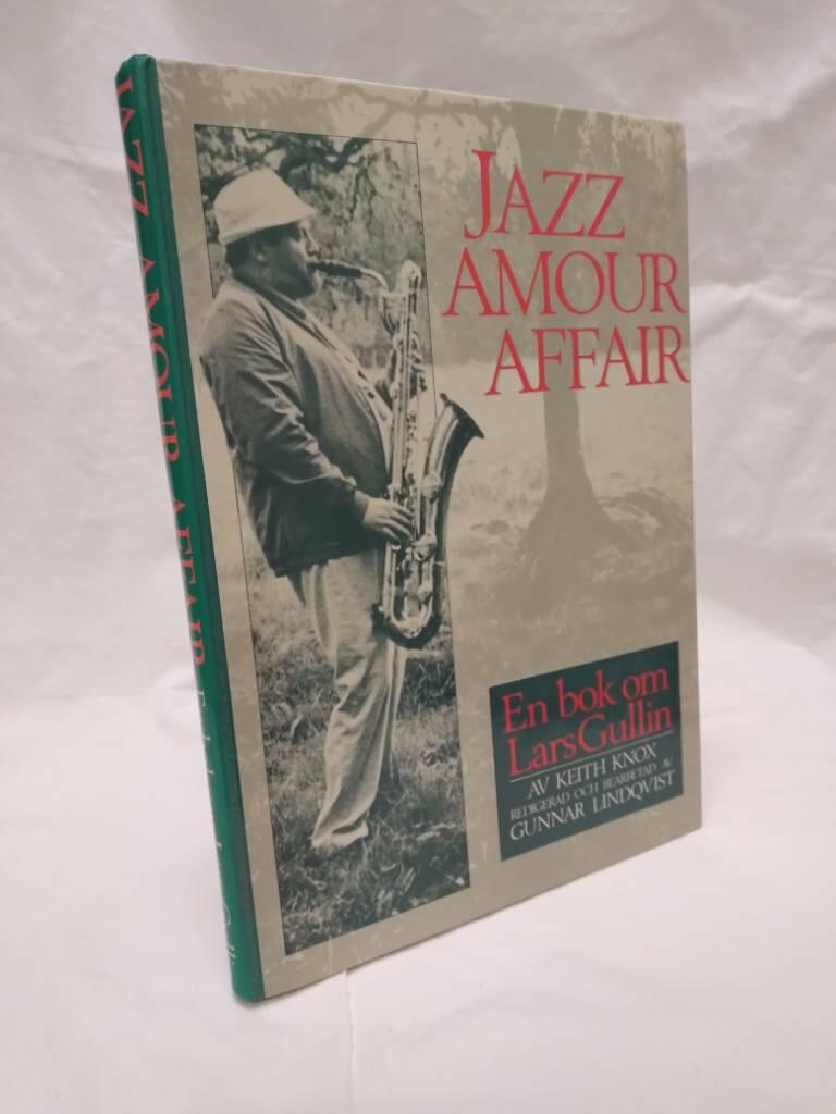 Jazz amour affair : en bok om Lars Gullin