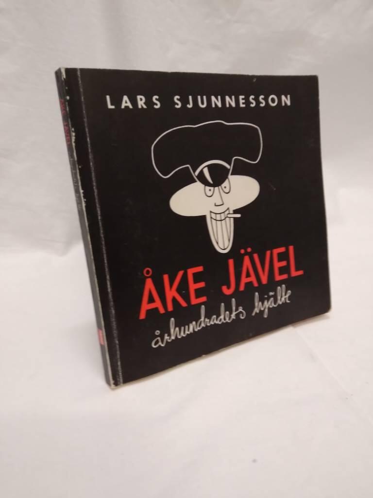 Åke Jävel : århundradets hjälte