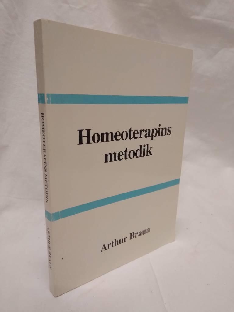 Homeoterapins metodik : kortfattad l&auml;robok f&ouml;r l&auml;karkurser i homeopatisk medicin