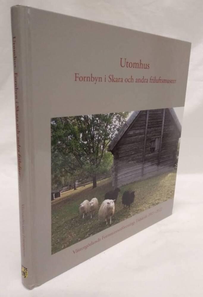 Utomhus - Fornbyn i Skara och andra friluftsmuseer