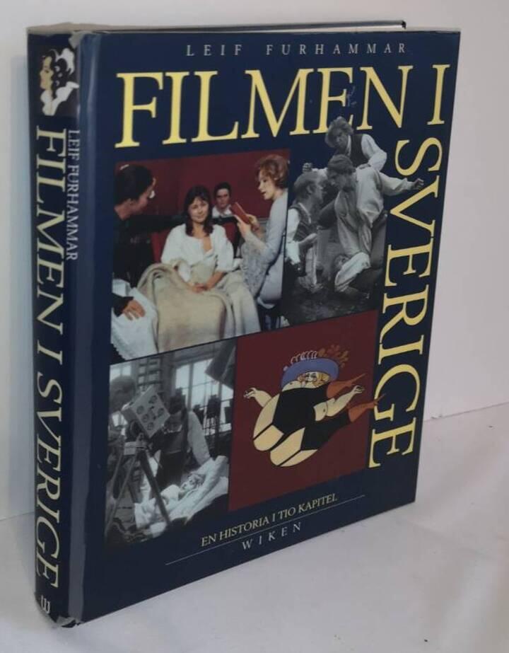 Filmen i Sverige : en historia i tio kapitel
